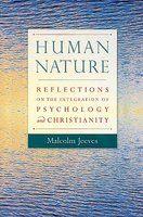 Human Nature: Reflections On The Integration Of Psychology And Christianity