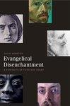 Evangelical Disenchantment: Nine Portraits Of Faith And Doubt