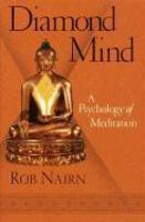 Diamond Mind: A Psychology Of Meditation