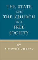 The State And The Church In A Free Society