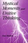 Mystical Moments And Unitive Thinking