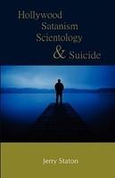 Hollywood, Satanism, Scientology, And Suicide