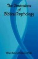 The Dimensions Of Biblical Psychology
