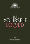 Let Yourself Be Loved