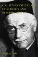 C. G. Jung's Psychology Of Religion And Synchronicity