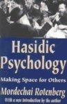 Hasidic Psychology: Making Space For Others Hasidic Psychology: Making Space For Others