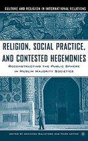 Religion, Social Practice, And Contested Religion, Social Practice, And Contested