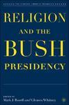 Religion And The Bush Presidency Religion And The Bush Presidency