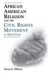 African American Religion And The Civil Rights Movement In Arkansas