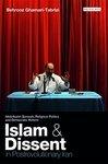 Islam And Dissent In Postrevolutionary Iran: Abdolkarim Soroush, Religious Politics And Democratic Reform