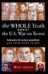 The Whole Truth About The U. S. War On Terror The Whole Truth About The U. S. War On Terror