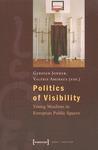 Politics Of Visibility: Young Muslims In European Public Spaces Politics Of Visibility: Young Muslims In European Public Spaces