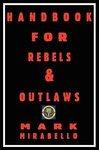 Handbook For Rebels And Outlaws Handbook For Rebels And Outlaws