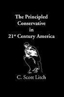 The Principled Conservative In 21st Century America