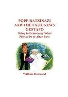 Pope Ratzinazi And The Faux News Gestapo