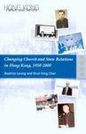 Changing Church And State Relations In Hong Kong, 1950-2000