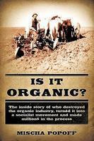 Is It Organic? Is It Organic?