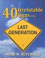 40 Irrefutable Signs Of The Last Generation