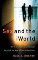 Sex And The IWorld: Rethinking Relationship Beyond An Age Of Individualism