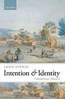 Intention And Identity: Collected Essays Volume II Intention And Identity: Collected Essays Volume II