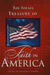 The Ideals Treasury Of Faith In America The Ideals Treasury Of Faith In America