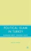 Political Islam In Turkey: Running West, Heading East?