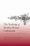 The Teachings Of Modern Roman Catholicism On Law, Politics, And Human Nature The Teachings Of Modern Roman Catholicism On Law, Politics, And Human Nature