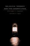 Religious Freedom And The Constitution Religious Freedom And The Constitution