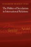 The Politics Of Secularism In International Relations