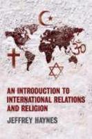 An Introduction To International Relations And Religion An Introduction To International Relations And Religion