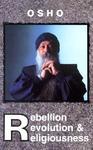 Rebellion, Revolution, & Religiousness