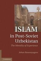 Islam In Post-Soviet Uzbekistan: The Morality Of Experience