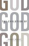 The Evolution Of God