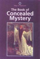 The Book Of Concealed Mystery - Stages Of Contemplative Living The Book Of Concealed Mystery - Stages Of Contemplative Living