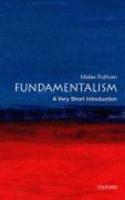 Fundamentalism: A Very Short Introduction Fundamentalism: A Very Short Introduction