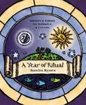 A Year Of Ritual: Sabbats & Esbats For Solitaries & Covens A Year Of Ritual: Sabbats & Esbats For Solitaries & Covens