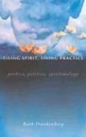 Living Spirit, Living Practice: Poetics, Politics, Epistemology