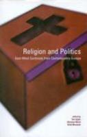 Religion And Politics: East-West Contrasts From Contemporary Europe