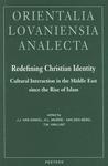 Redefining Christian Identity: Cultural Interaction In The Middle East Since The Rise Of Islam