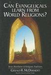 Can Evangelicals Learn From World Religions?: Jesus, Revelation And Religious Traditions