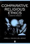 Comparative Religious Ethics: A Narrative Approach Comparative Religious Ethics: A Narrative Approach