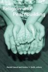 Religion And Peacebuilding Religion And Peacebuilding
