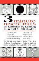 3 Minute Discourses On Kabbalah By Leading Jewish Scholars