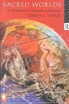 Sacred Worlds: Introduction To Geography An Religion