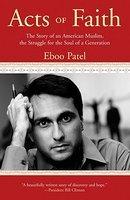 Acts Of Faith: The Story Of An American Muslim, The Struggle For The Soul Of A Generation Acts Of Faith: The Story Of An American Muslim, The Struggle For The Soul Of A Generation
