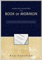 Understanding The Book Of Mormon: A Quick Christian Guide To The Mormon Holy Book
