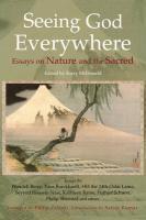 Seeing God Everywhere: Essays On Nature And The Sacred