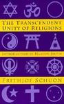 The Transcendent Unity Of Religions The Transcendent Unity Of Religions