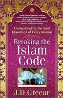 Breaking The Islam Code: Understanding The Soul Questions Of Every Muslim