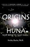 Origins Of Huna: Secret Behind The Secret Science